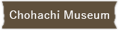 Chohachi Museum